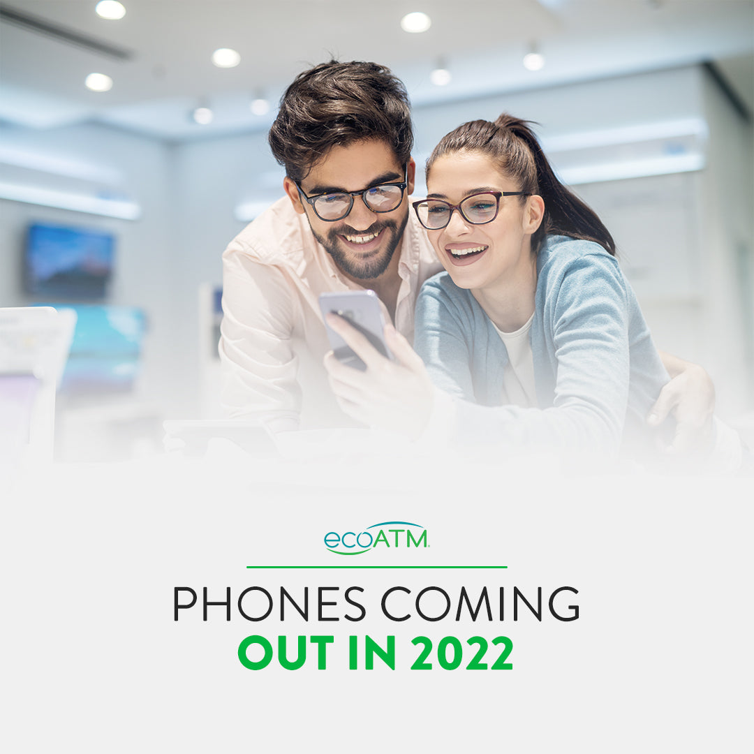 Phones Coming out in 2022 EcoATM