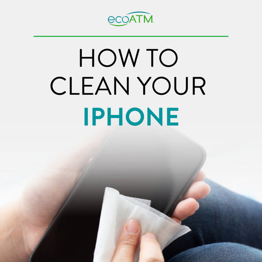 How to Clean Your iPhone