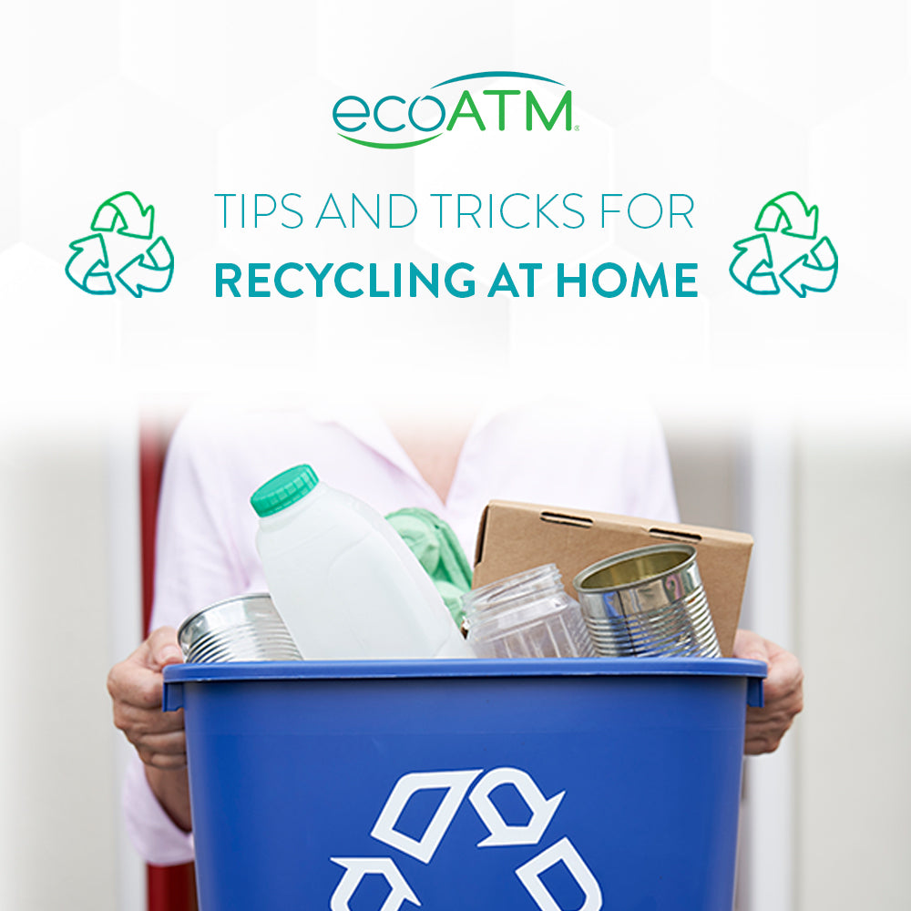 How to Recycle at Home | Tips & Tricks – EcoATM