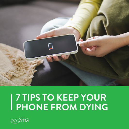 7 Tips to Keep Your Phone From Dying