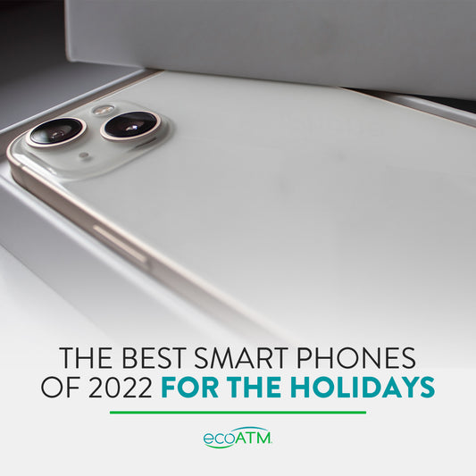 The Best Smart Phones of 2022 for the Holidays