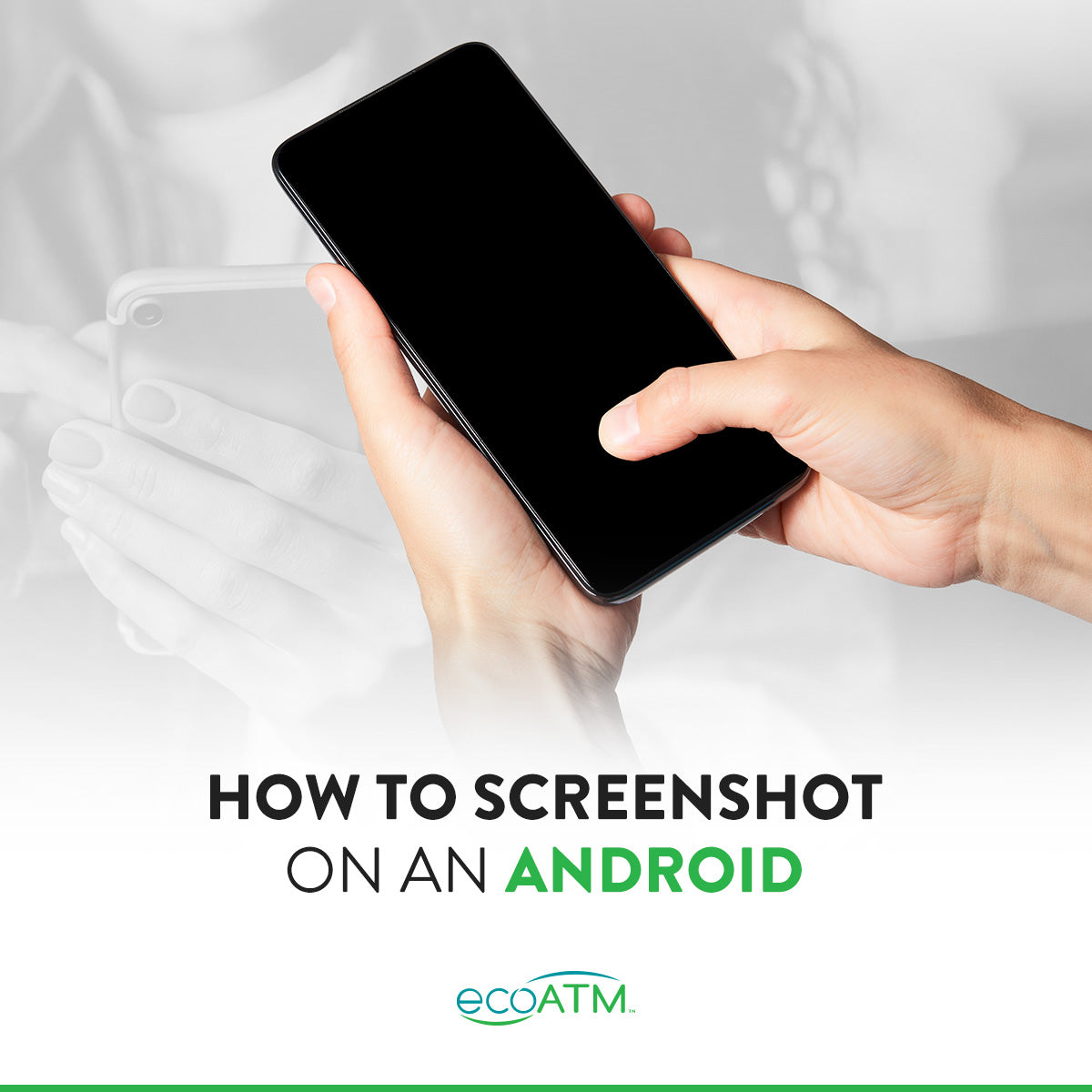 How to Screenshot on an Android EcoATM