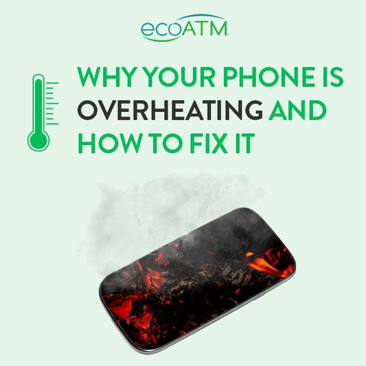 Why Your Phone Is Overheating