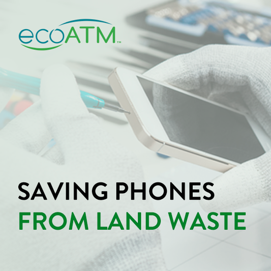 Saving Phones From Land Waste - ecoATM