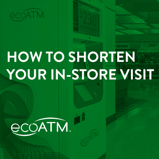 How to Shorten Your In-Store Visits - ecoATM